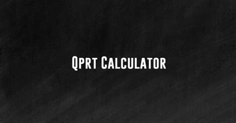 qprt calculator|roger healy grat calculator.